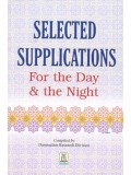 Selected Supplications for the Day & the Night PB